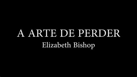 A Arte De Perder Elizabeth Bishop