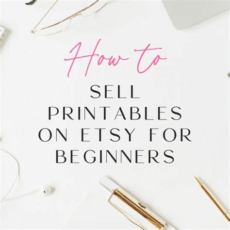 How To Sell Printables On Etsy For Beginners