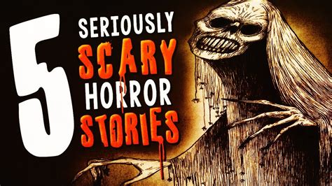 5 Seriously Scary Stories ― Creepypasta Horror Stories