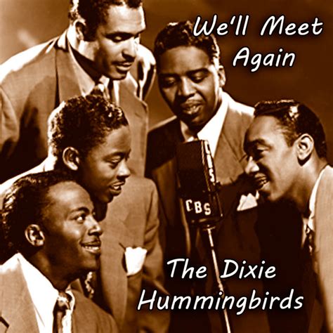 Well Meet Again Album By The Dixie Hummingbirds Spotify