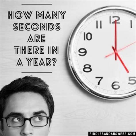 Seconds In A Year Riddle