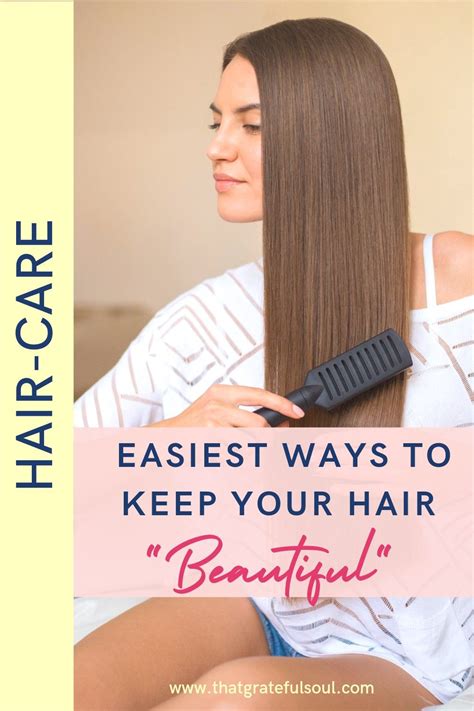 Simple Hair Care Habits To Make Your Hair Healthy And Beautiful How To Prevent Hair Breakage