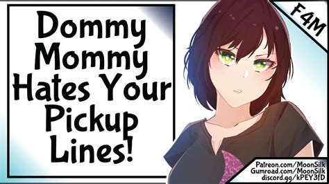 F4m Dommy Mommy Hates Your Pick Up Lines Edited By Andy Youtube