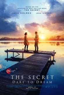 This is one of those movies where everything would be. The Secret: Dare to Dream - Wikipedia