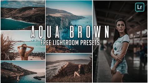 Aqua Brown Free Lightroom Presets Lightroom Editing Tutorial Free