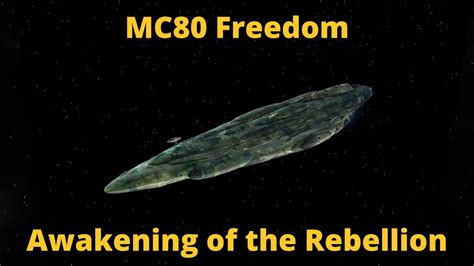 Awakening Of The Rebellion 29 Mc80 Freedom Ship Showcase Youtube