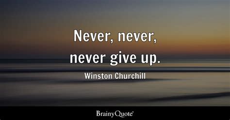 Winston Churchill Never Never Never Give Up