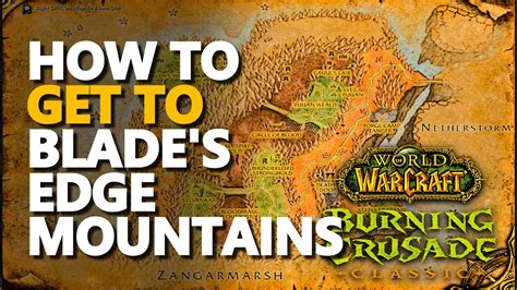 How To Get To Blade S Edge Mountains Wow Tbc Classic Youtube