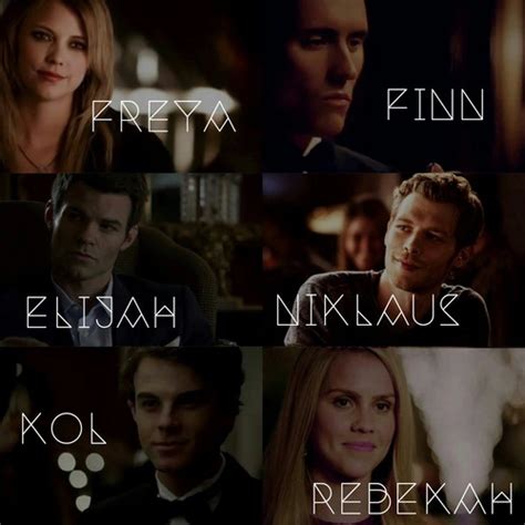 We Are The Mikaelsons Freya Finn Elijah Niklaus Kol And Rebekah Vampire Diaries Funny