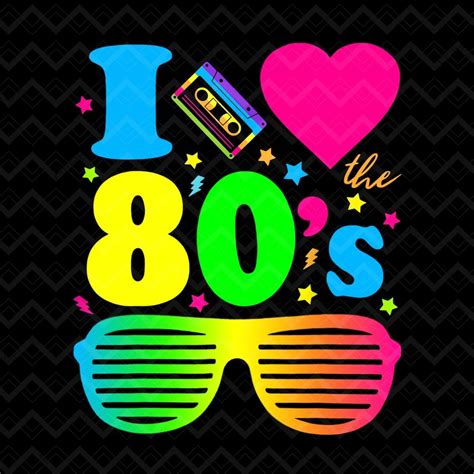 I Love The 80s Png 80s Png 80s Retro 80s Party Etsy En 2023