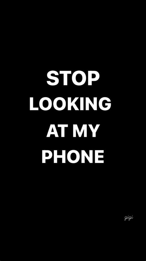 Stop Looking At My Phone Wallpaper Phone Wallpaper Dont Touch My Phone Wallpapers Iphone