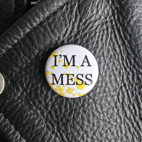 i m a mess pin 1 pinback button · exhumed visions · online store powered by storenvy