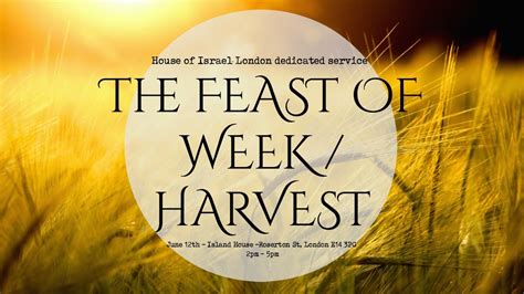 The Feast Of Weeks Harvest Youtube
