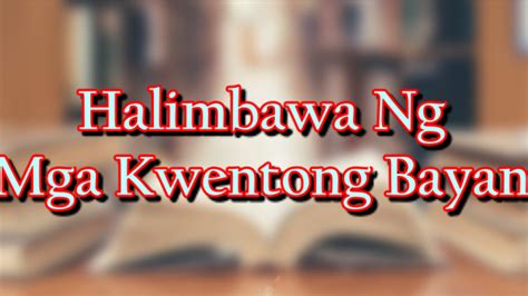 Mga Halimbawa Kwentong Bayan Sa Luzon