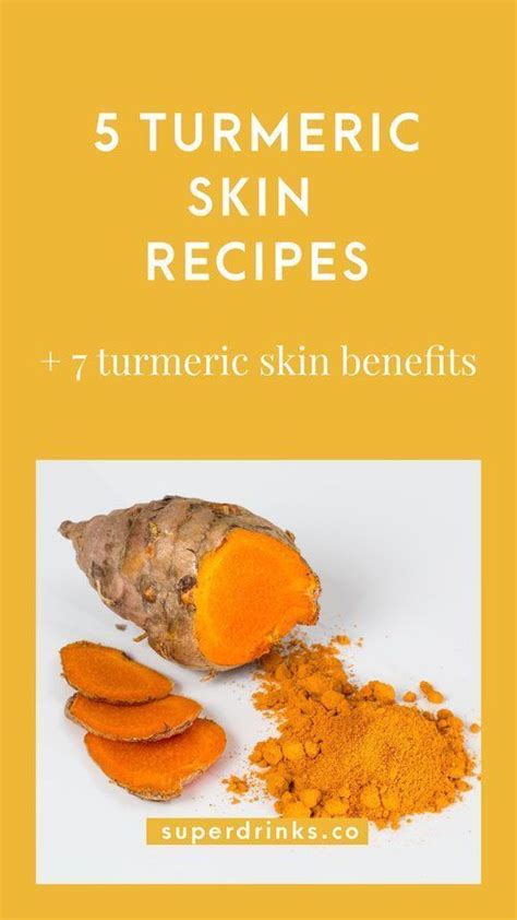 5 Turmeric Skin Recipes 7 Turmeric Benefits For Healthy Skin Turmeric