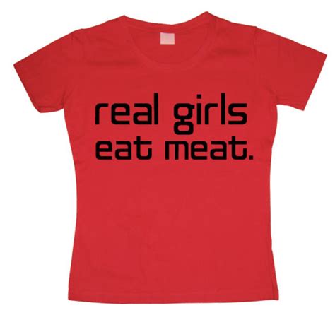 Real Girls Eat Meat Girly T Shirt Shirtstore