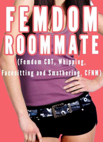 Femdom Roommate Femdom Cbt Whipping Facesitting And Smothering Cfnm