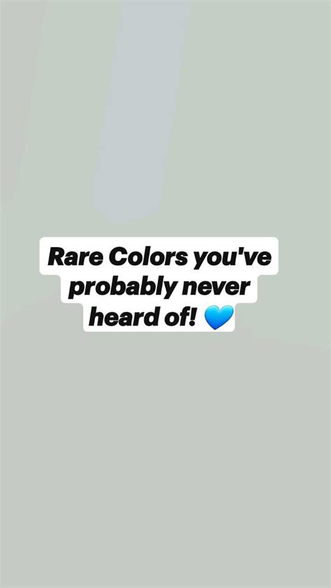 Rare Colors Youve Probably Never Heard Of 💙 In 2022 Color Rare Heard