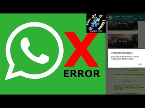 How can i fix it my android phone? Whatsapp kenapa error lagi ya? kaga bisa download gambar ...