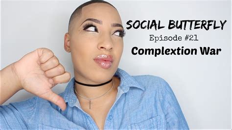 Social Butterfly Ep 21 Complexion Wars Youtube