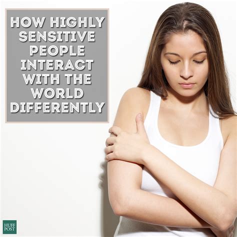 how highly sensitive people interact with the world differently huffpost