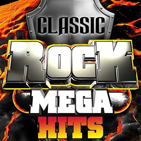 Classic Rock Mega Hits By Various Artists On Amazon Music Uk