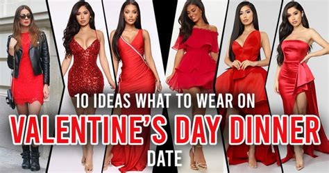 10 ideas what to wear on valentine s day dinner date