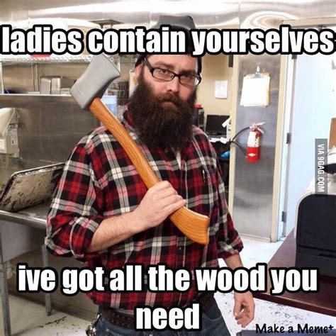 Time For Lumberjack Puns 9gag