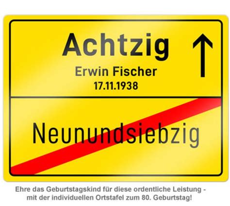 Mehr als 20 kostenlose sprüche zum 80. Personalisiertes Ortsschild - 80. Geburtstag - individuell bedruckt