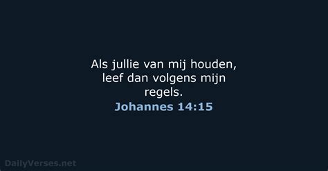 4 Juli 2021 Bijbeltekst Van De Dag Bgt Johannes 1415