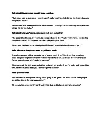 The idea is to have a back and forth. How to Talk to Your Girlfriend on the Phone (with Pictures)