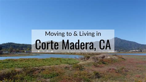 Tips For Living In Corte Madera 2023 Ultimate Moving To Corte