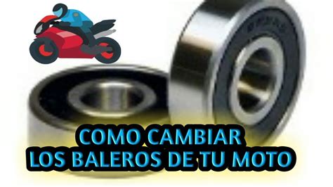 Tuturial Como Cambiar Los Baleros De Tu Moto Youtube