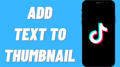 How To Add Text To Tiktok Thumbnails Updated Youtube