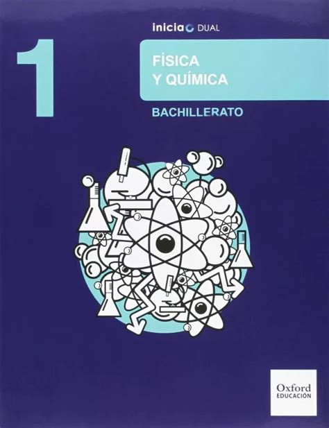 1bac FÍsica Y QuÍmica 1º Bachillerato Inicia Dual Libro Del Alumno Ed