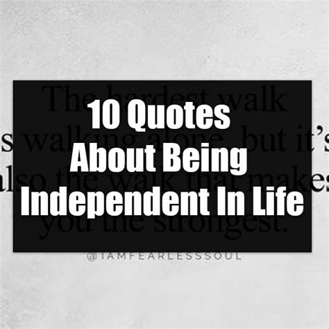 10 Quotes About Being Independent In Life
