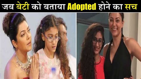 when sushmita sen told her daughter she is adopted that s how she reacted youtube