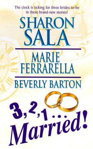 Sharon sala books in order. 3 2 1 ... Married by Sharon Sala, Marie Ferrarella ...