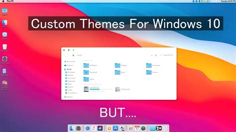Installing Custom Themes On Windows 10 But Youtube