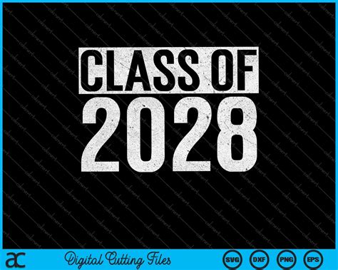 Class Of 2028 T Shirt Senior 2028 Graduation Svg Png Files Creativeusarts