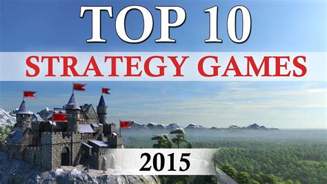 Top 10 Best Strategy Games Of 2015 Youtube