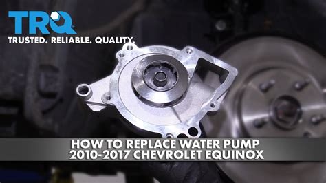 How To Replace Water Pump 2010 2017 Chevrolet Equinox 1a Auto