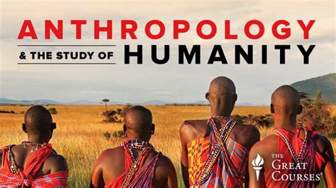 Anthropology And The Study Of Humanity Kanopy