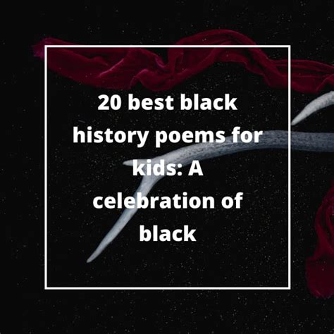 20 Best Black History Poems For Kids A Celebration Of Black