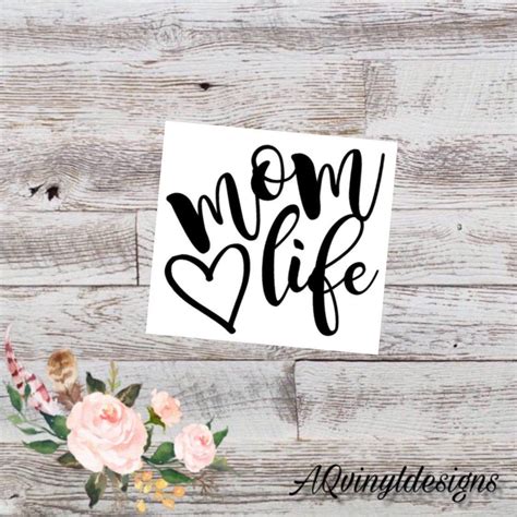Mom Life Vinyl Decal For Mothers Day T Mom Car Decal For Etsy
