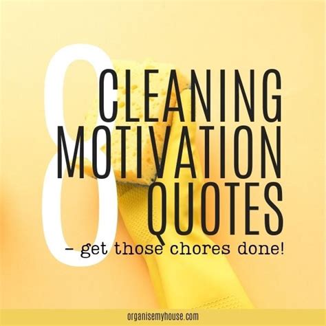 8 Cleaning Motivation Quotes To Get Those Chores Done