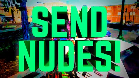 Send Nudes Youtube