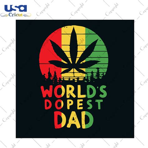 world s dopest dad dxf weed svg weed leaf svg cutting file for cricut and silhouette fathers day