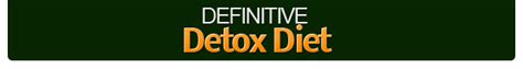 Definitive Detox Program Insider Secrets To Radiant Health
