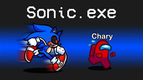 Dont Play With Sonicexe In Among Us At 300 Am Youtube